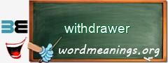 WordMeaning blackboard for withdrawer